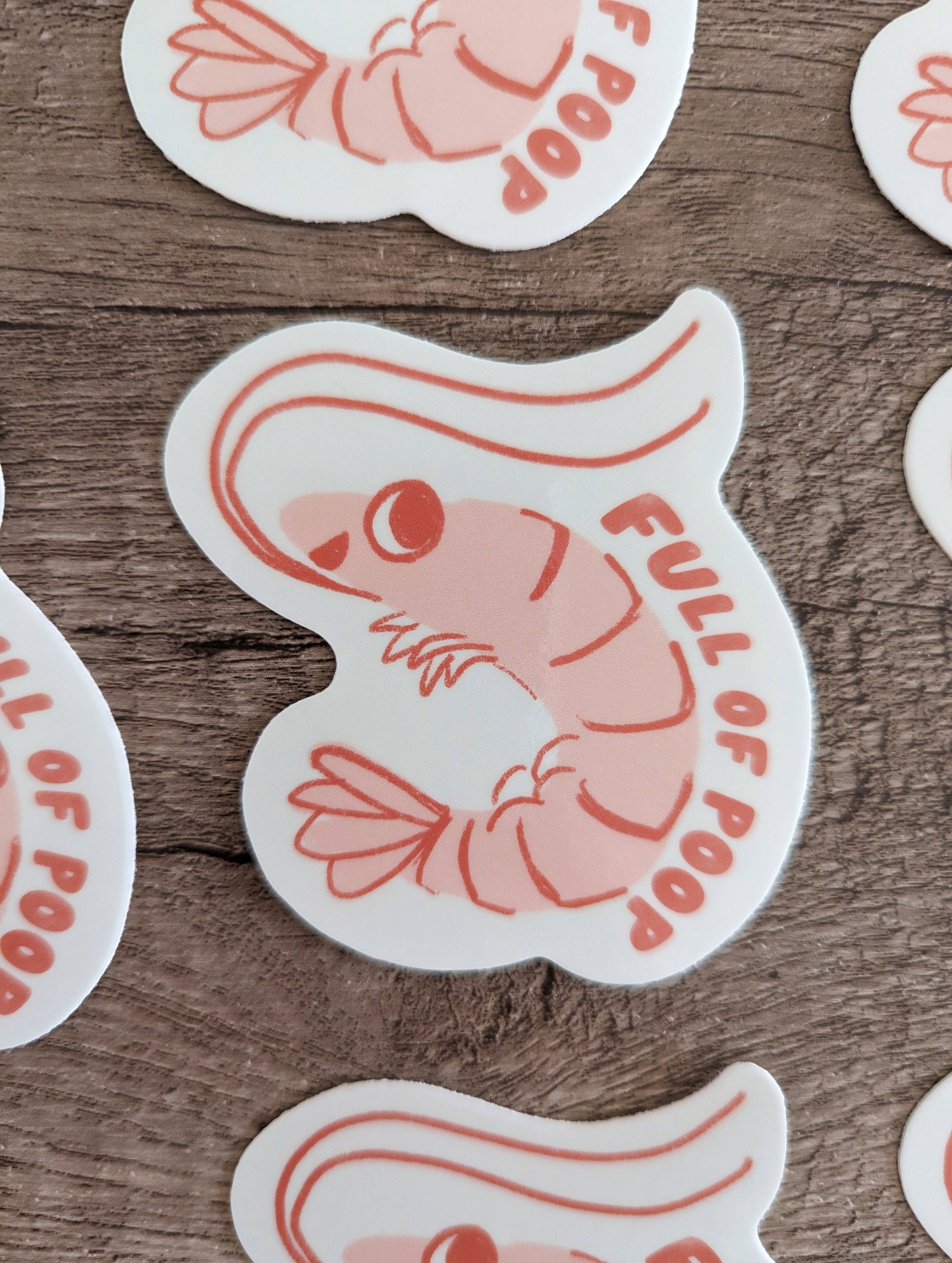 Full of Poop - Cute Funny Shrimp Vinyl Sticker