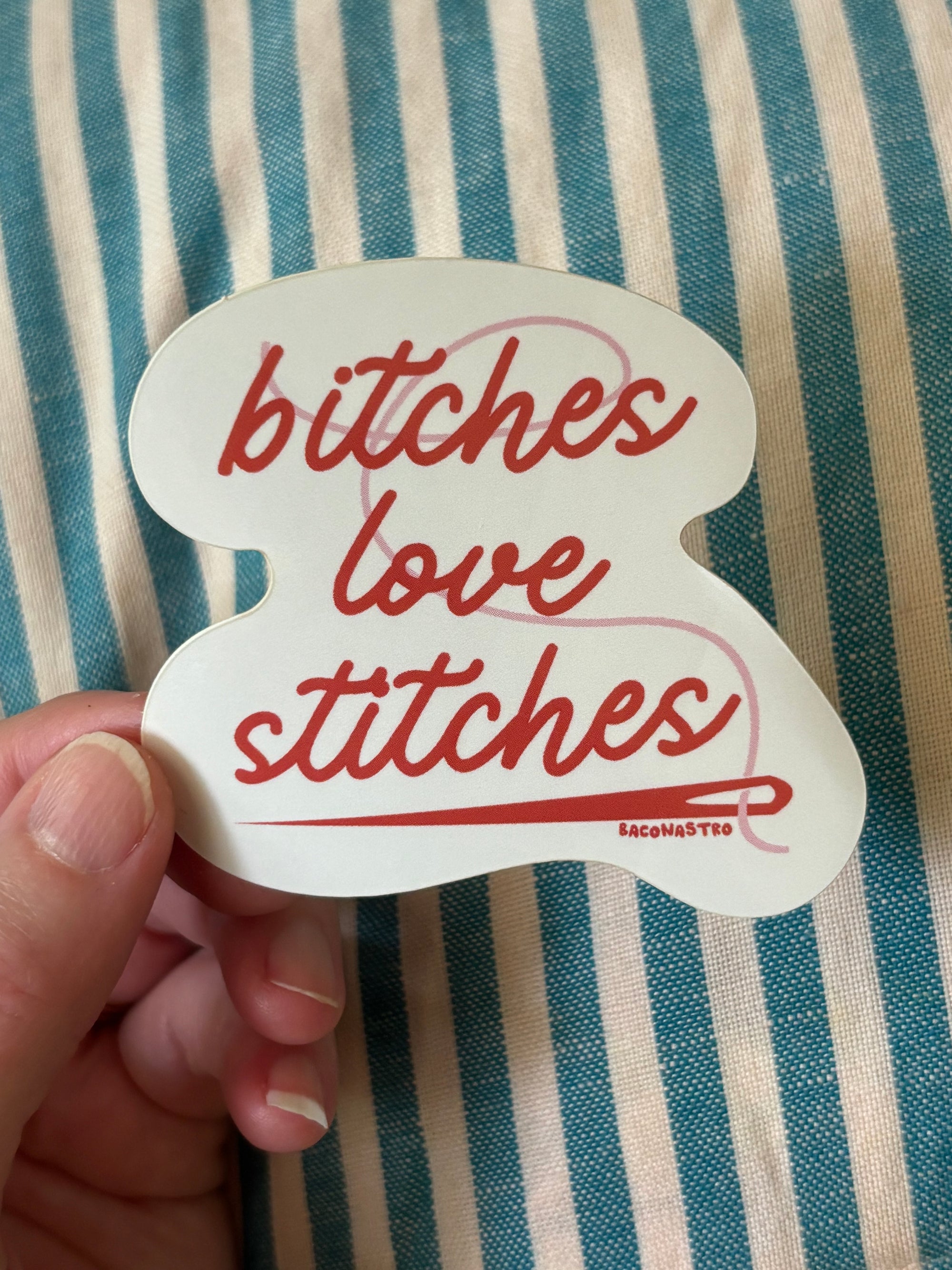 Bitches Love Stitches Sticker