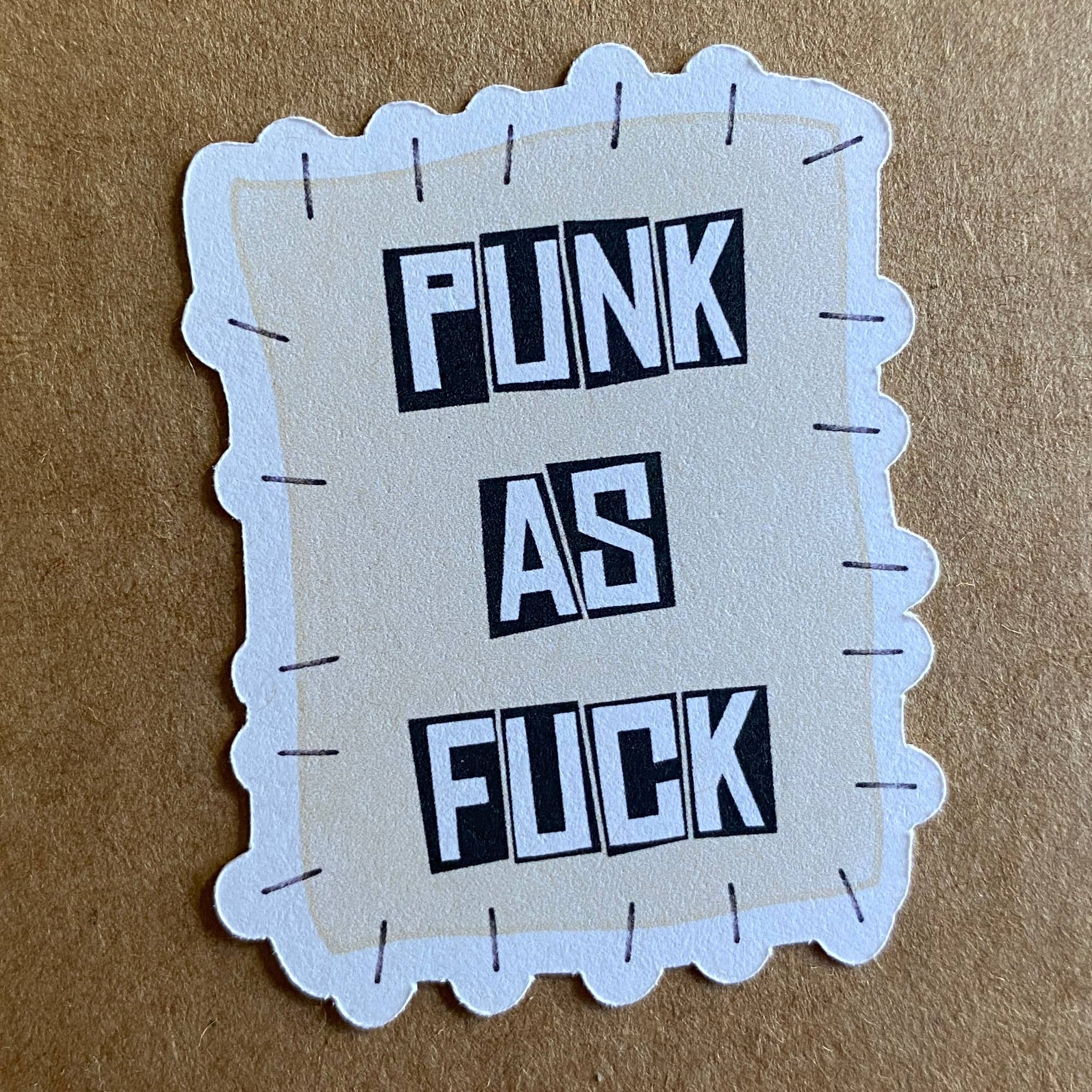 Punk As Fuck Sticker