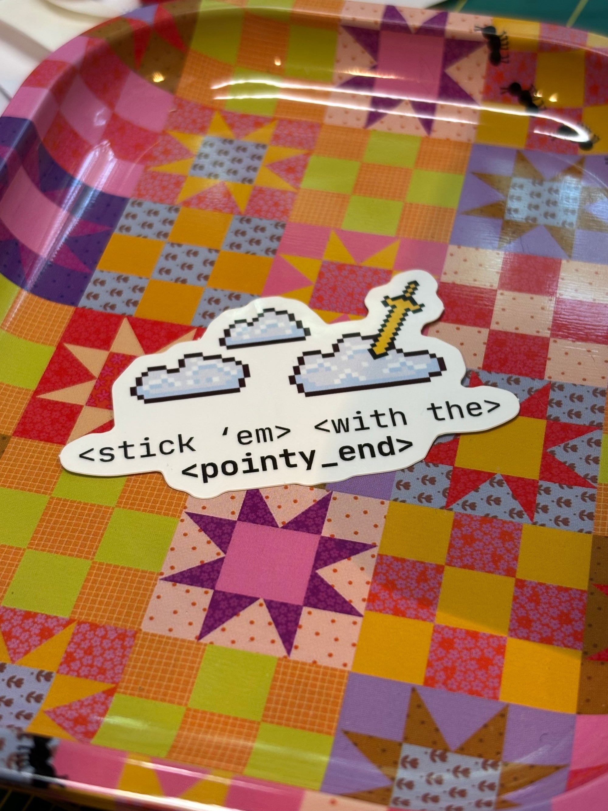 Stick ‘Em with the Pointy End Sticker