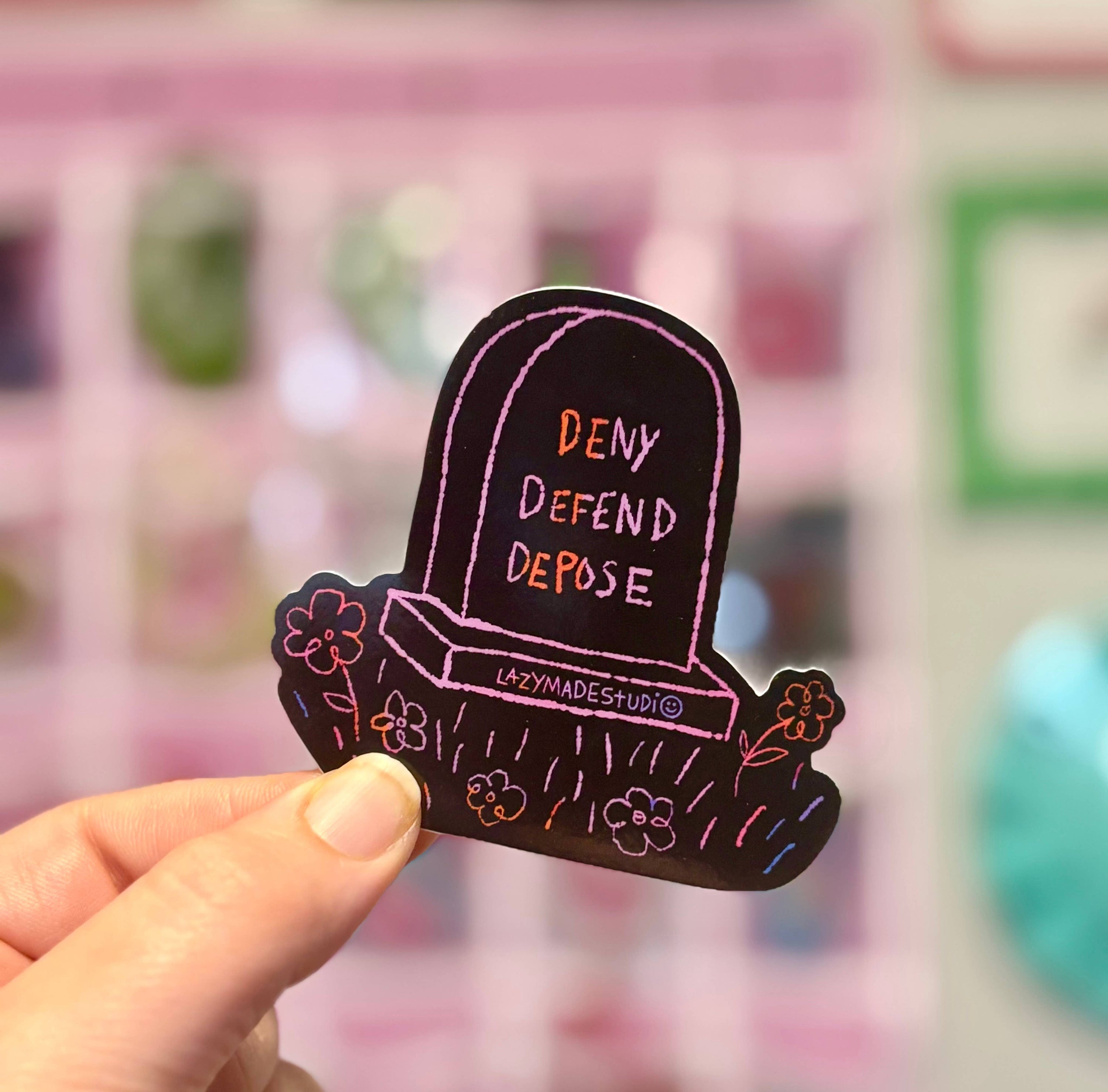Deny Defend Depose Waterproof Sticker