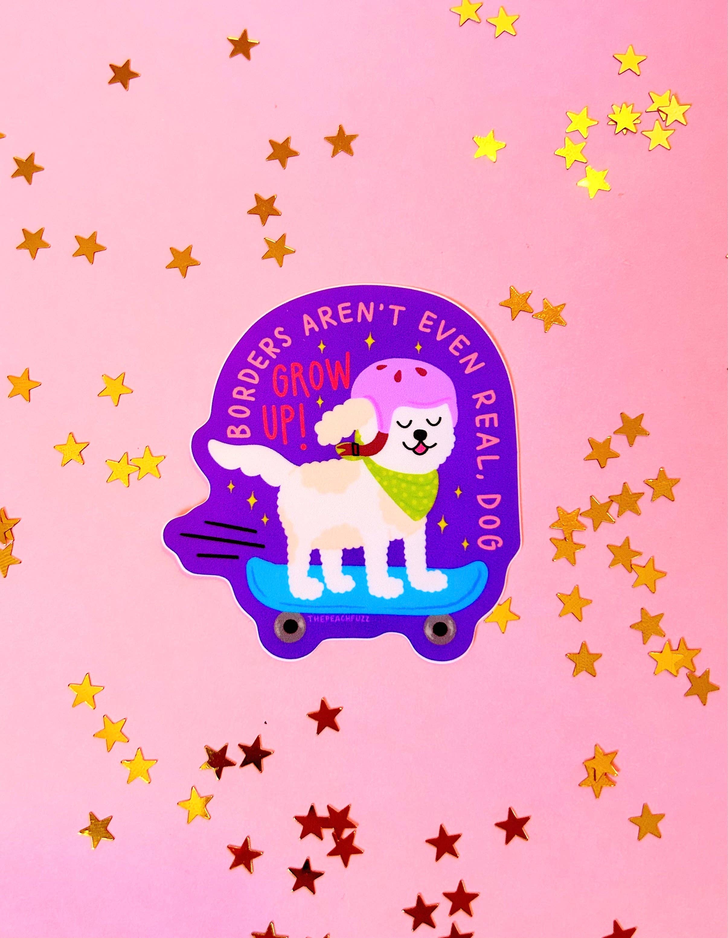 Illustration of a dog on a skateboard with text on a pink background with star patterns borders aren't even real dog grow up